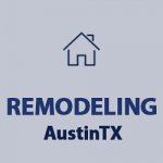 home-remodeling-austin-texas