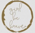 girl-be-brave