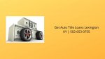 get-auto-title-loans-lexington-ky-502-653-0755