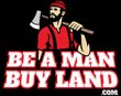 be-a-man-buy-land