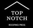 top-notch-roofing-pros