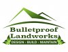 bulletproof-landworks