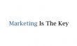marketing-is-the-key