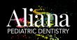 aliana-pediatric-dentistry