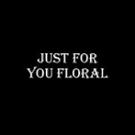 just-for-you-floral
