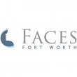 faces-fort-worth