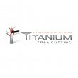 titanium-tree-cutting