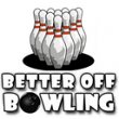 better-off-bowling