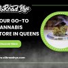 1_Silk Road NYC Cannabis Dispensary_Your Go-To Cannabis Store In Queens.jpg